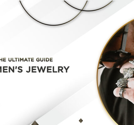 The Ultimate Guide to Men’s Jewelry and How You Can Choose the Perfect Piece for Your Look